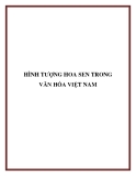 Tiểu luận đề tài hình tượng hoa sen trong văn hóa Việt Nam